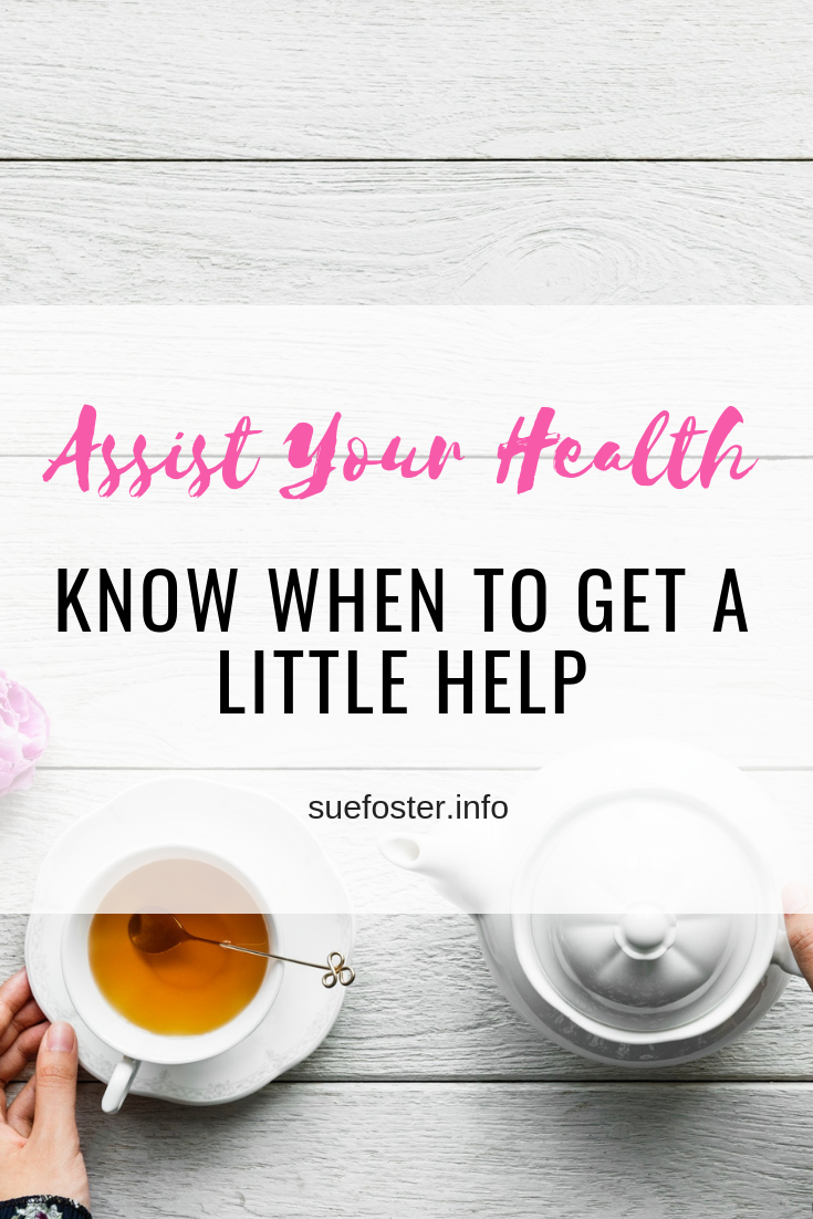Assist Your Health Know When To Get A Little Help 