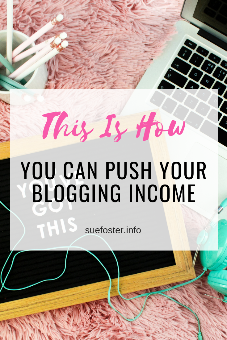 This Is How You Can Push Your Blogging Income