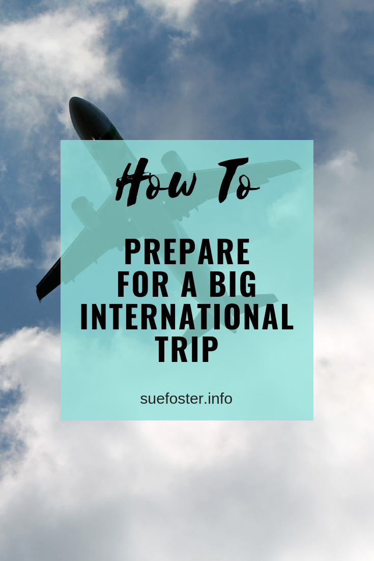 How To Prepare For A Big International Trip