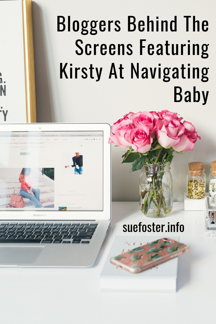 Bloggers Behind The Screens Featuring Kirsty At Navigating Baby (1)