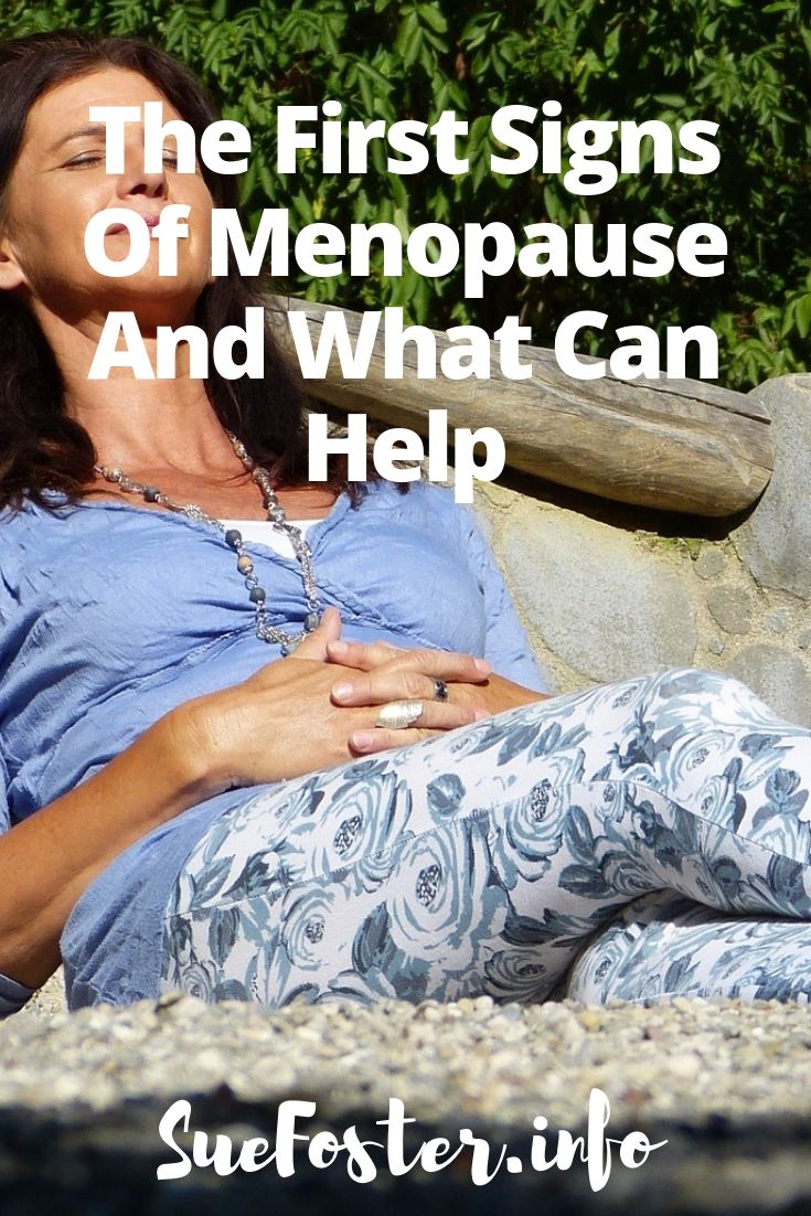 Read about the first signs of menopause and what can help.