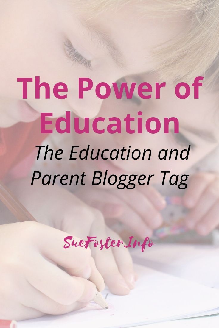 The Power of Education – the Education and Parent Blogger Tag
