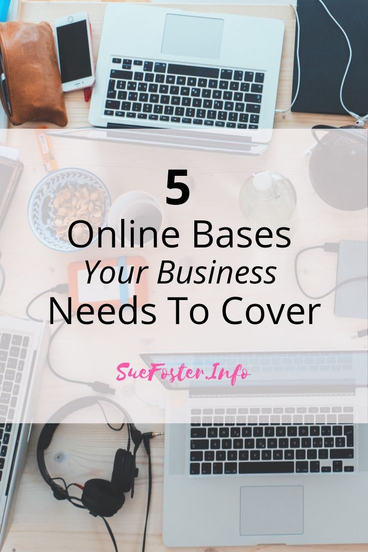 5 Online Bases Your Business Needs To Cover