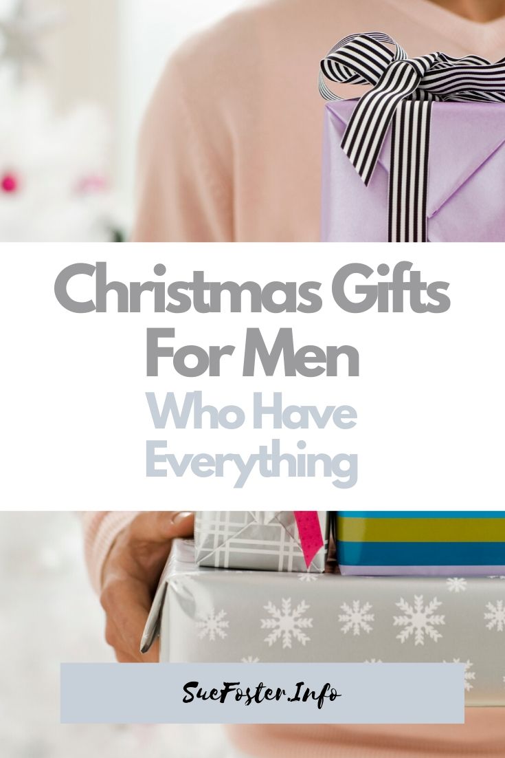 Christmas gifts for men who have everything