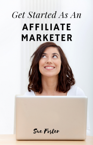 Get Started As An Affiliate Marketer