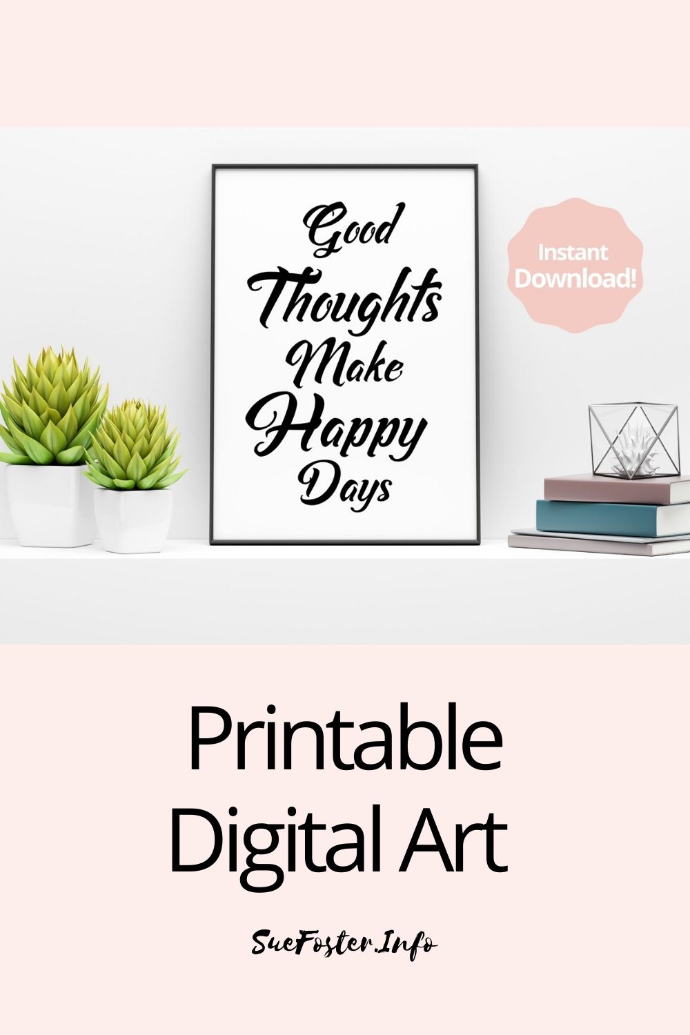 Good Thoughts Make Happy Days Positive Quote Printable Digital Art
