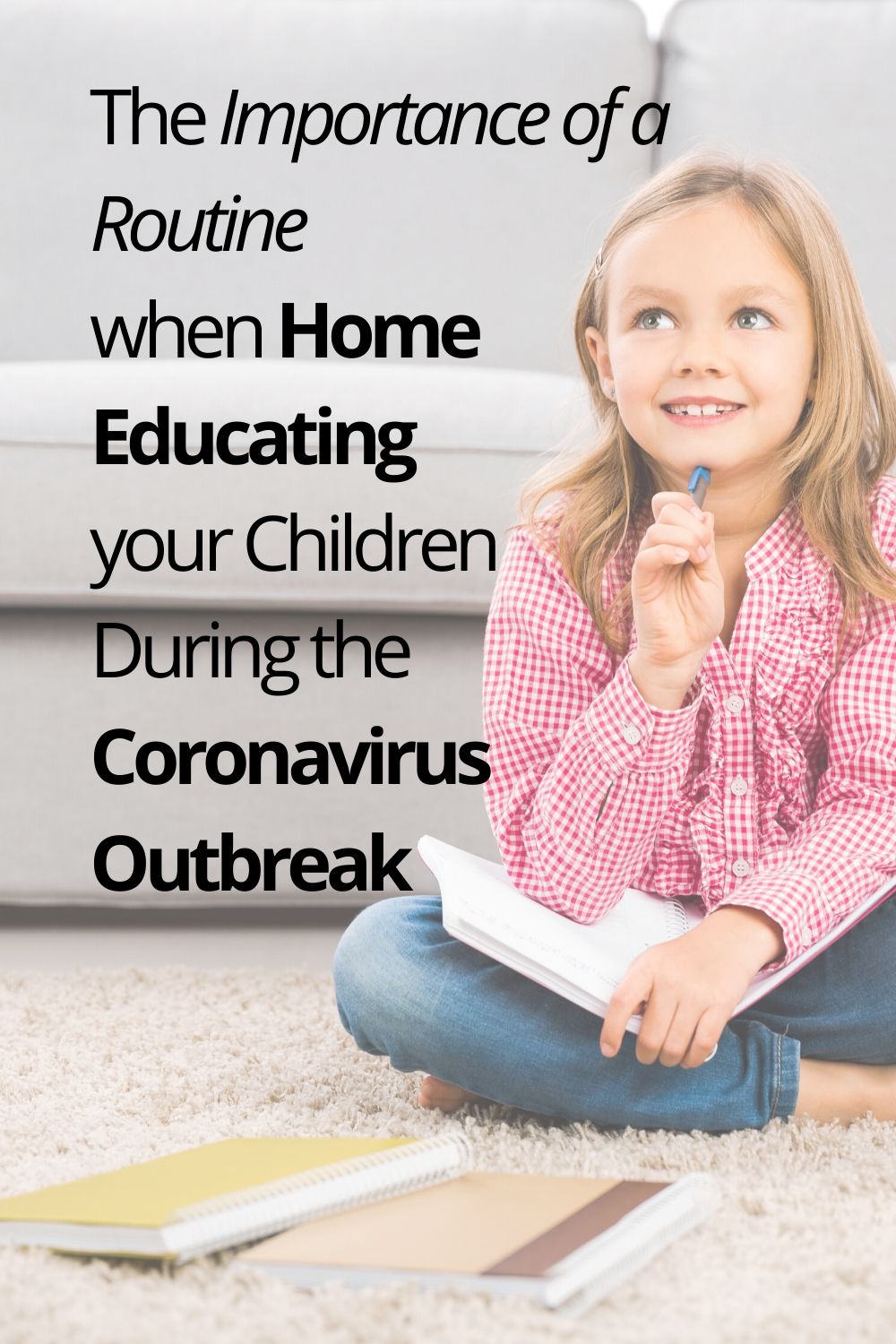 The Importance of a Routine when Home Educating your Children During the Coronavirus Outbreak