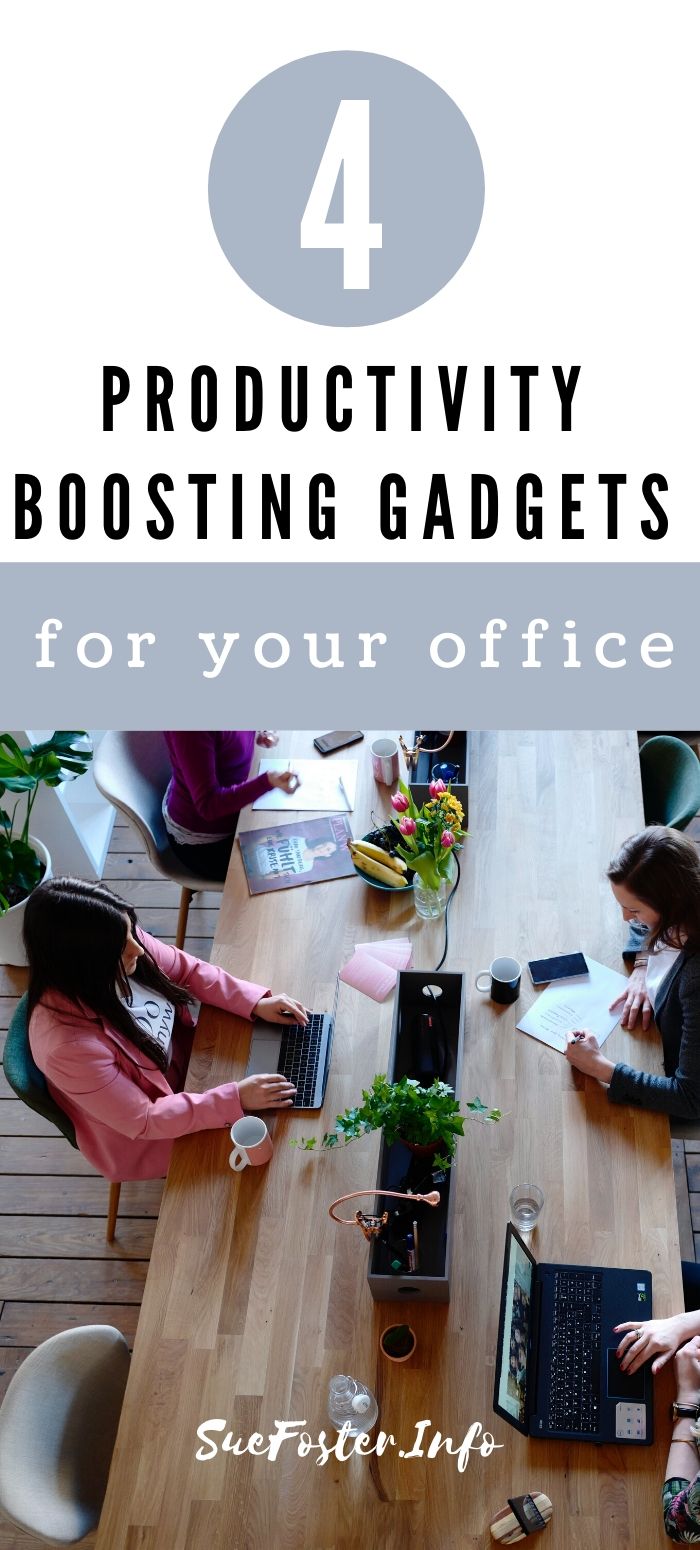 4 productivity boosting gadgets for your office.