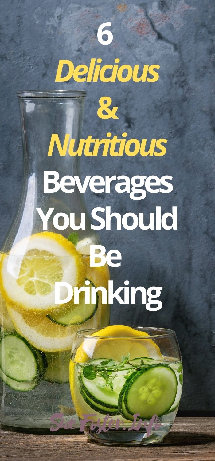 6 Delicious and Nutritious Beverages You Should Be Drinking