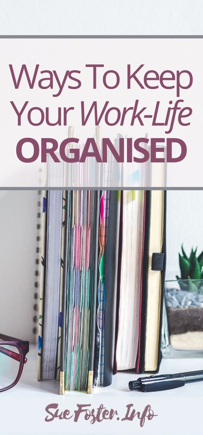 Ways To Keep Your Work-Life Organised
