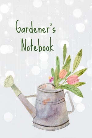 A Gardener's Logbook For Taking Notes of Plants and Recording Plant Successes.