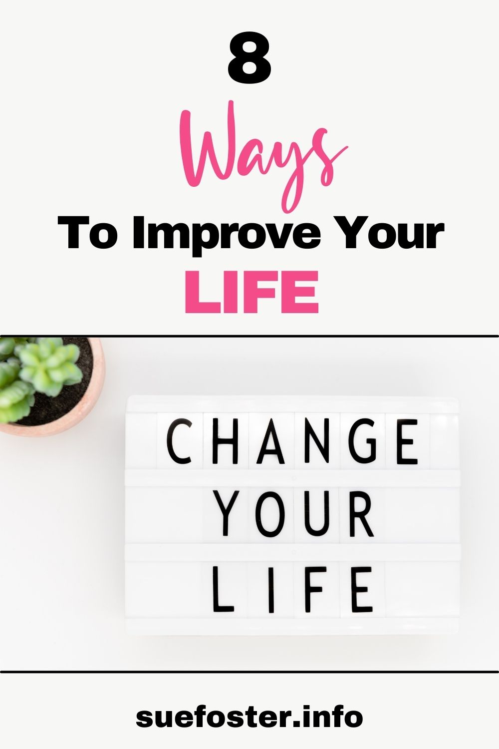 8 Steps to Improving Your Life and Living Healthier