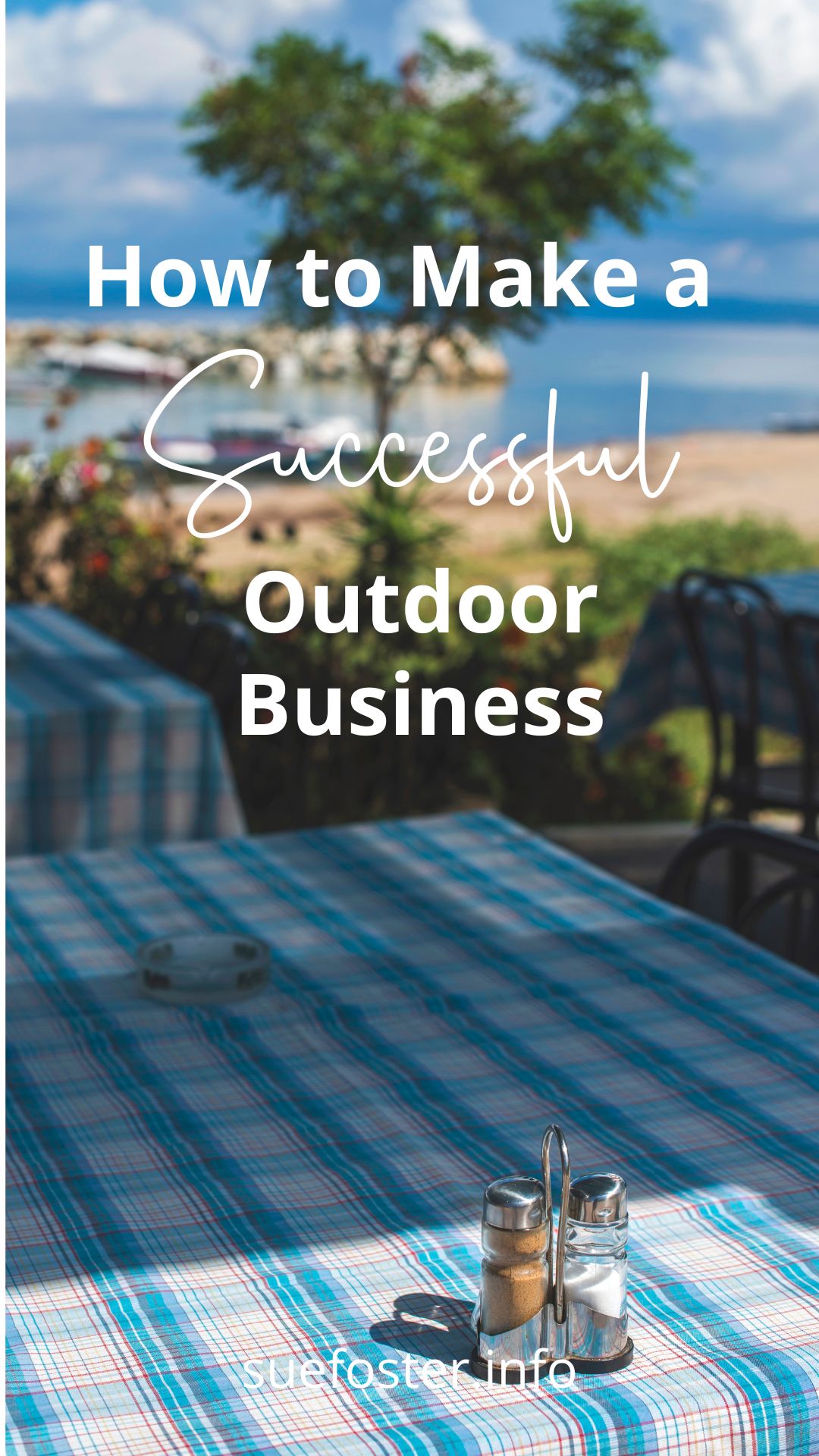 Because of the pandemic, outdoor businesses are more popular. Here are some tips to build a successful one.