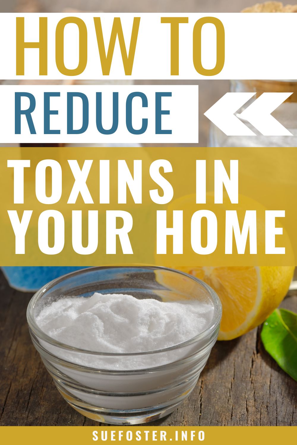 Reduce toxins in your home by using healthy alternatives to harsh, abrasive, and toxic fume-ridden cleaners.