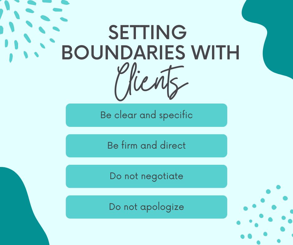 Setting boundaries with clients.