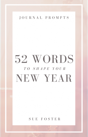 52 Words to shape your new year - Journal Prompts 