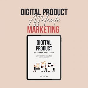 Digital Product Affiliate Marketing